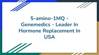 5-amino-1MQ - Genemedics - Leader In Hormone Replacement In USA