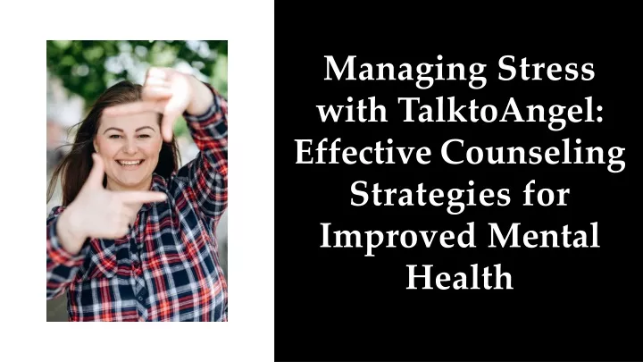 managing stress with talktoangel effective