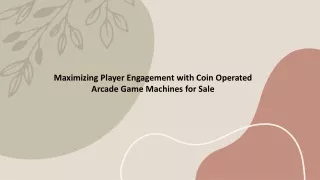 Maximizing Player Engagement with Coin Operated Arcade Game Machines for Sale