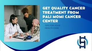 Get Quality Cancer Treatment from Pali Momi Cancer Center