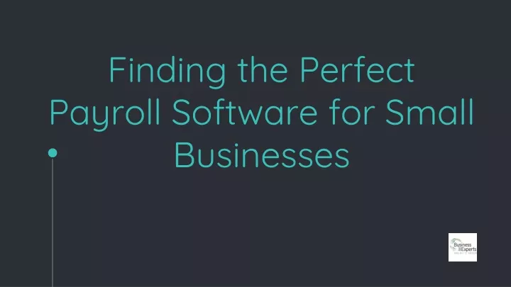 finding the perfect payroll software for small businesses