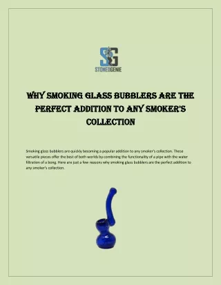 Why smoking glass bubblers are the perfect addition to any smoker's collection