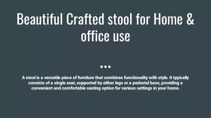 beautiful crafted stool for home office use