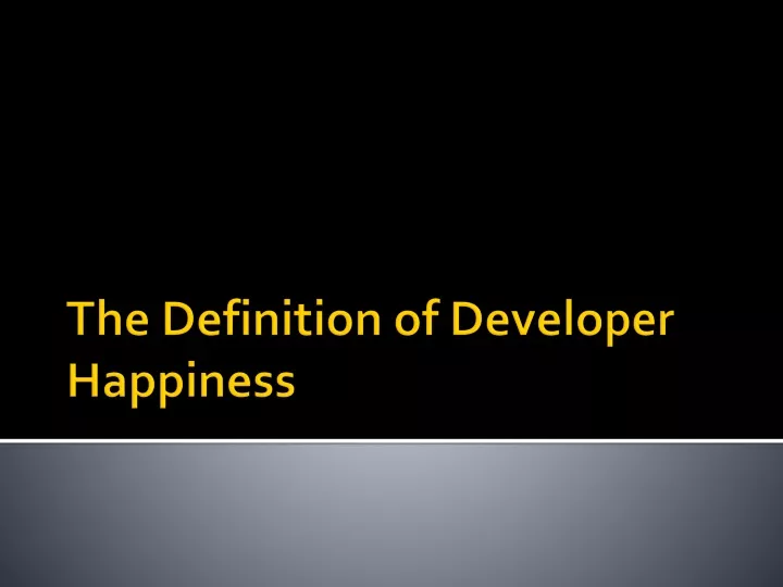 the definition of developer happiness