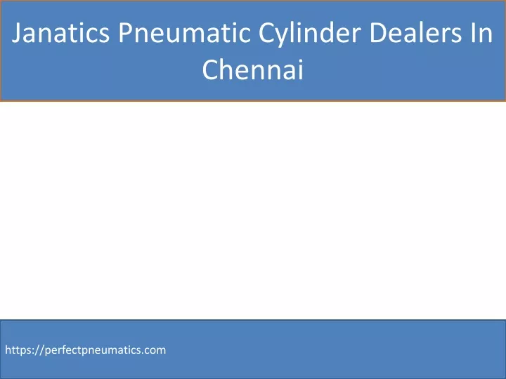 janatics pneumatic cylinder dealers in chennai