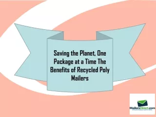 Saving the Planet, One Package at a Time The Benefits of Recycled Poly Mailers