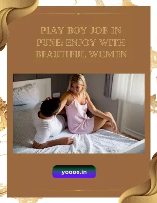 Play boy job in pune Enjoy with beautiful women