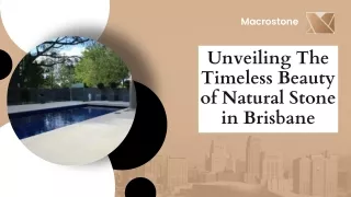 Unveiling The Timeless Beauty of Natural Stone in Brisbane | Macrostone