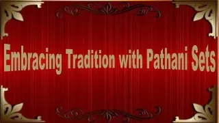 embracing tradition with pathani sets
