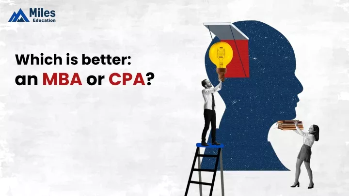 which is better an mba or cpa