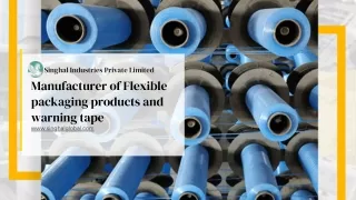 singhal industries private limited manufacturer of warning tape