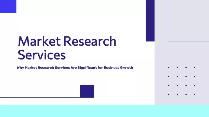 PPT - Why Market Research Services Are Significant for Business Growth ...