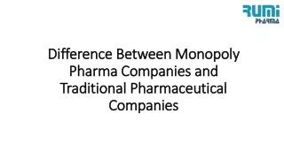 Difference Between Monopoly Pharma Companies and Traditional Pharmaceutical Companies