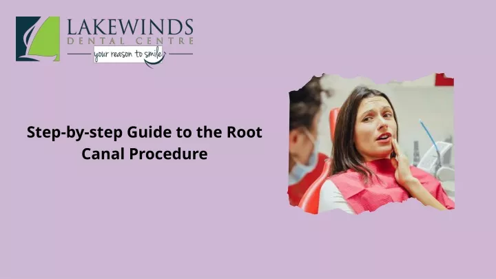 step by step guide to the root canal procedure