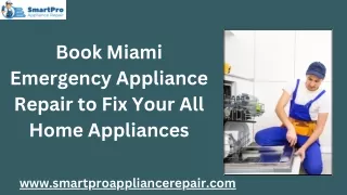 Book Miami Emergency Appliance Repair to Fix Your All Home Appliances