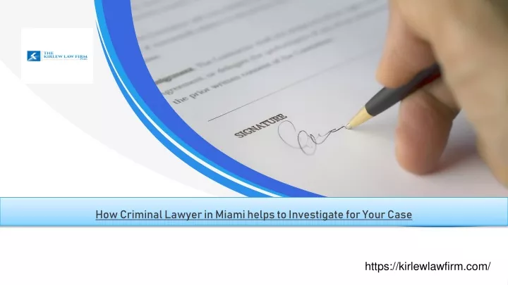 how criminal lawyer in miami helps to investigate
