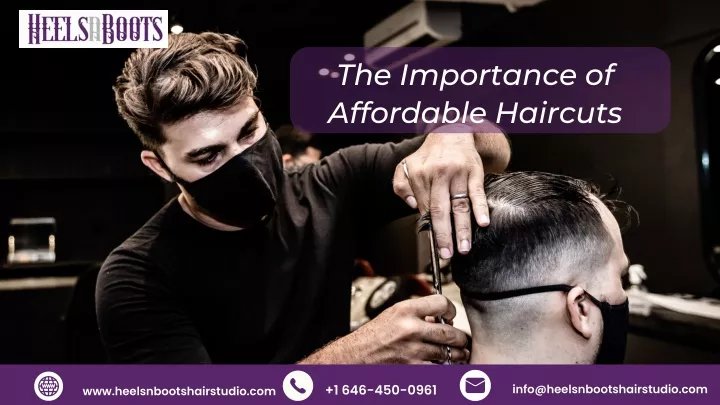 the importance of affordable haircuts