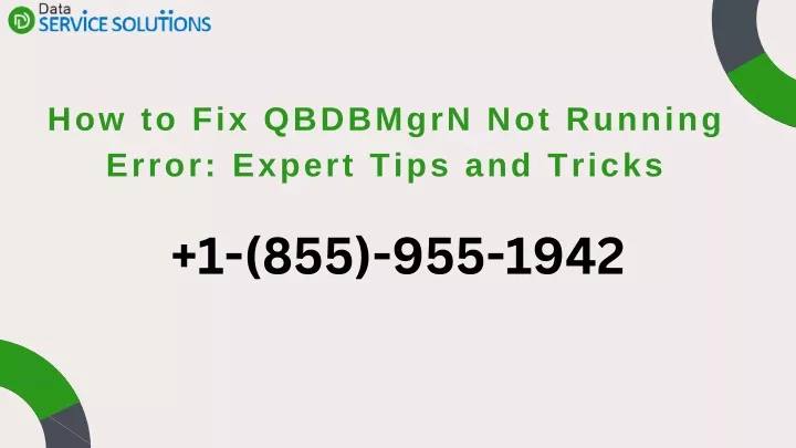 how to fix qbdbmgrn not running error expert tips