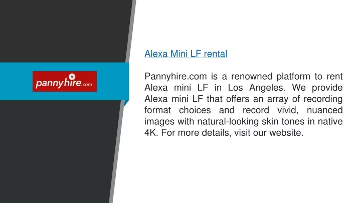 alexa mini lf rental pannyhire com is a renowned