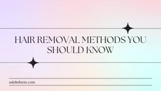 Hair Removal Methods You Should Know