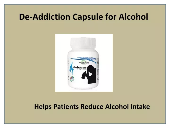 de addiction capsule for alcohol