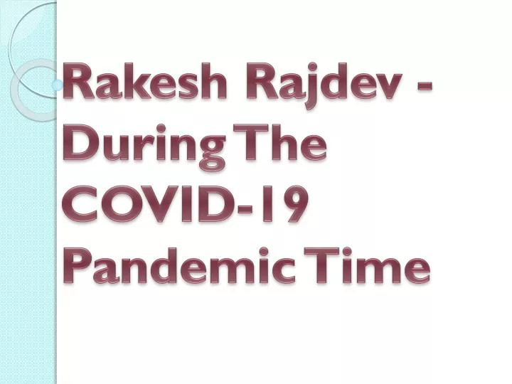 rakesh rajdev during the covid 19 pandemic time