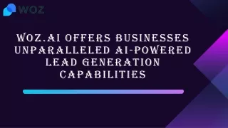 WOZ.AI Offers Businesses Unparalleled AI-Powered Lead Generation Capabilities.2