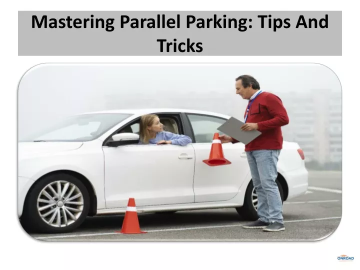 mastering parallel parking tips and tricks