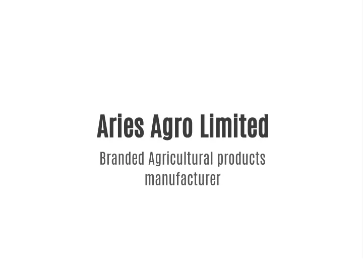 aries agro limited branded agricultural products