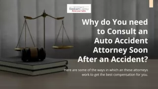 Why do You need to Consult an Auto Accident Attorney Soon After an Accident?