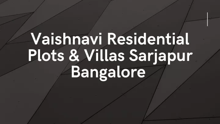 vaishnavi residential plots villas sarjapur