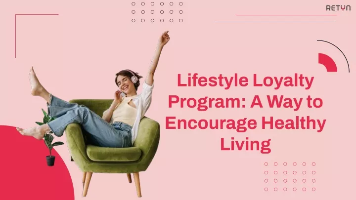 lifestyle loyalty program a way to encourage