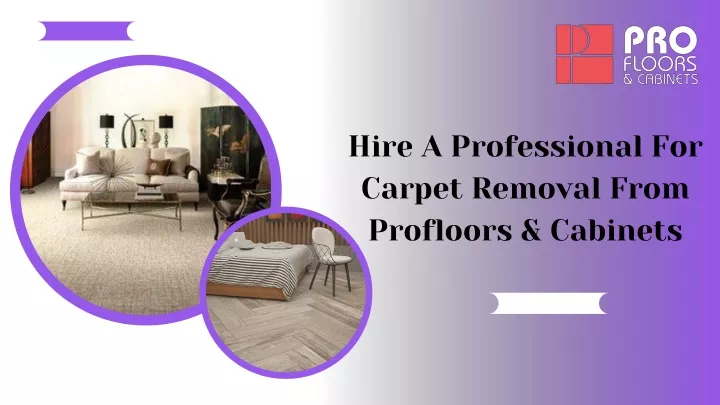 hire a professional for carpet removal from