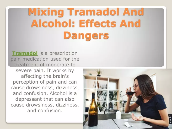 mixing tramadol and alcohol effects and dangers