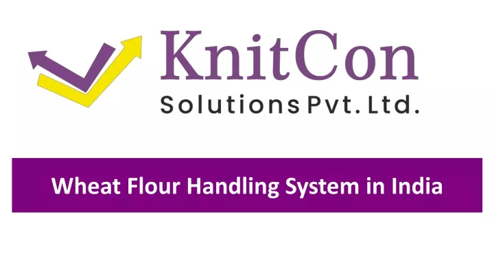 wheat flour handling system in india