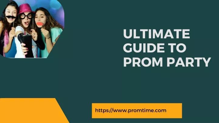 ultimate guide to prom party