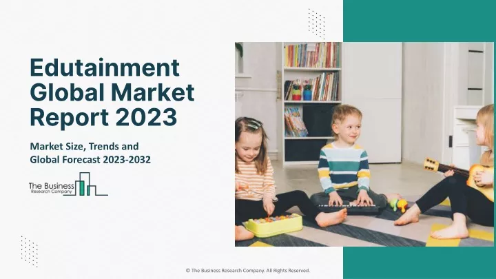 edutainment global market report 2023