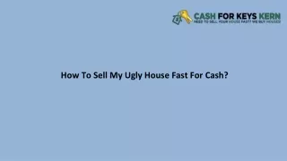 How To Sell My Ugly House Fast For Cash