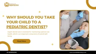 WHY SHOULD YOU TAKE YOUR CHILD TO A PEDIATRIC DENTIST?