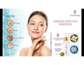 Amarose Skin Tag Remover Canada - {Real or Fake} Does It Really Work or Not?