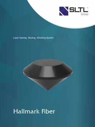 Laser Sawing - Bruting - Blocking System HALLMARK FIBER