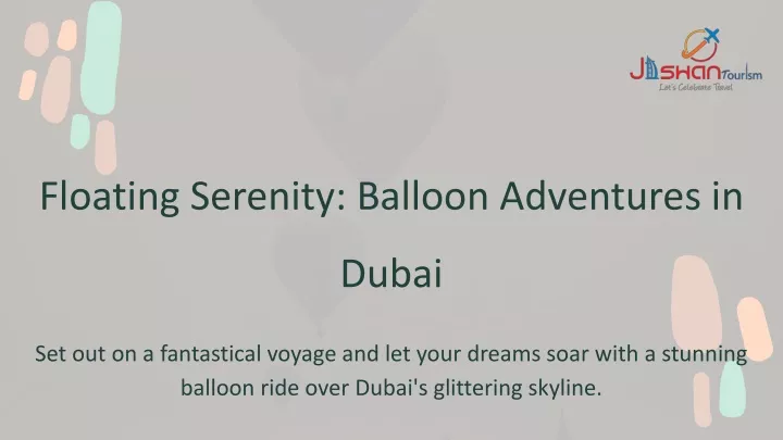 floating serenity balloon adventures in dubai
