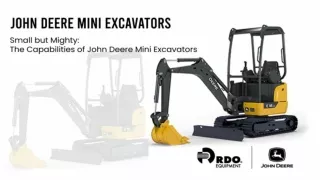 Small But Mighty_ The Capabilities Of John Deere Mini Excavators