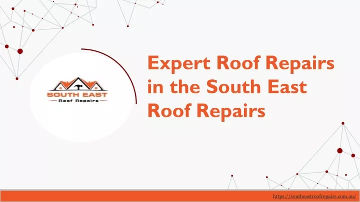 expert roof repairs in the south east roof repairs