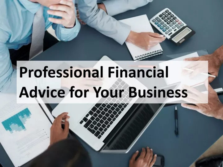 professional financial advice for your business