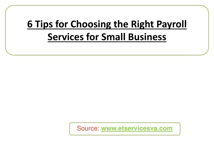 6 tips for choosing the right payroll services for small business