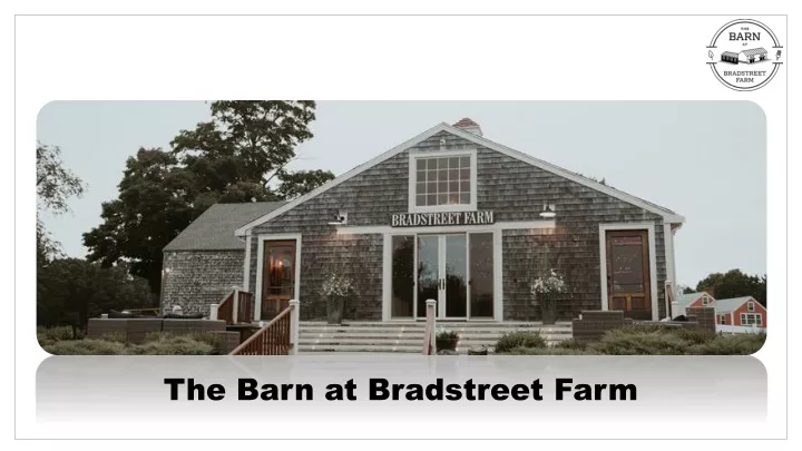 the barn at bradstreet farm
