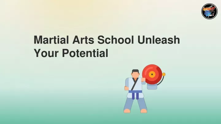 martial arts school unleash your potential