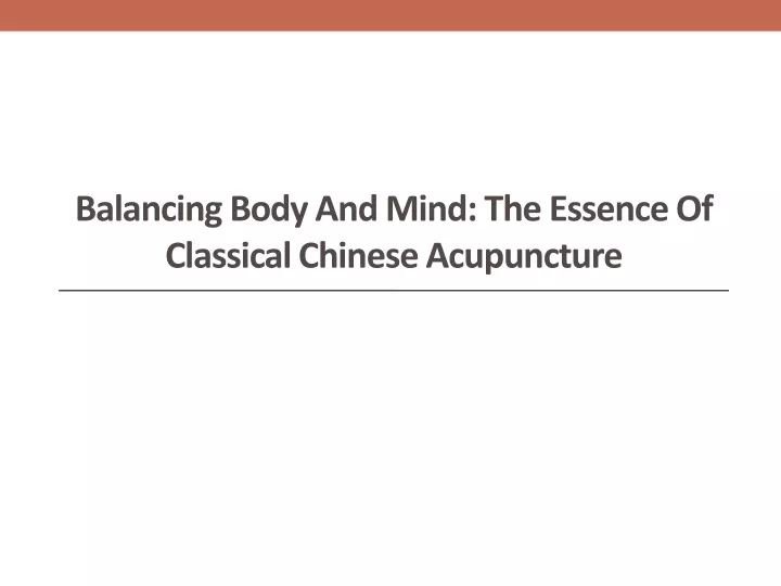 balancing body and mind the essence of classical chinese acupuncture