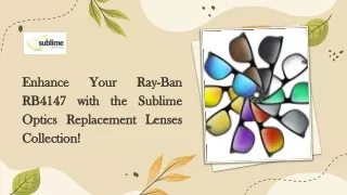 Enhance Your Ray-Ban RB4147 with the Sublime Optics Replacement Lenses!
